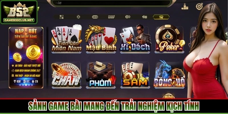 Sảnh game bài mang đến trải nghiệm kịch tính