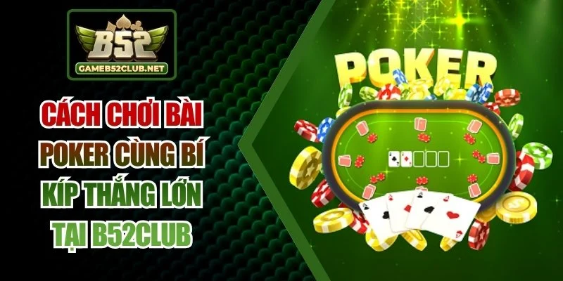 cách chơi bài poker