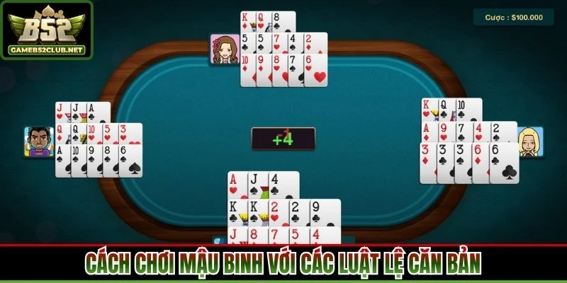 Cách chơi mậu binh với các luật lệ căn bản