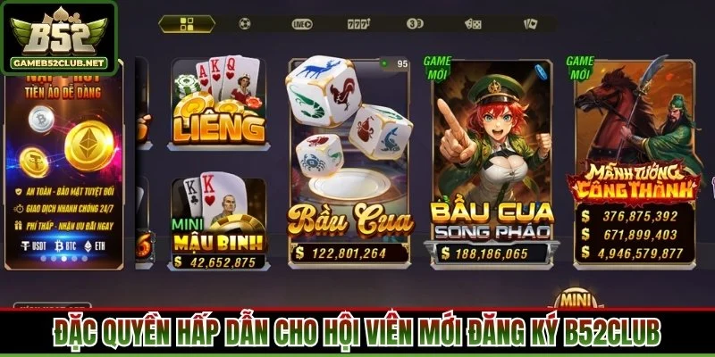 Đặc quyền hấp dẫn cho hội viên mới đăng ký B52Club