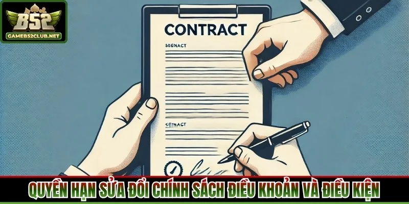 Quyền hạn sửa đổi chính sách điều khoản và điều kiện