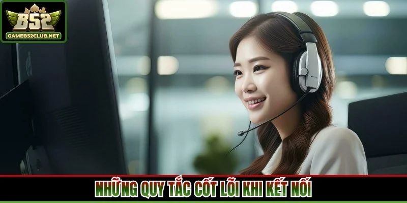 Những quy tắc cốt lõi khi kết nối