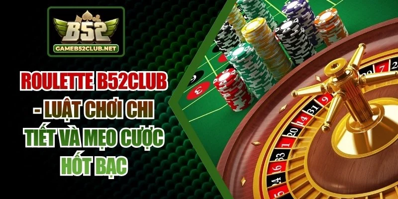 Roulette B52Club