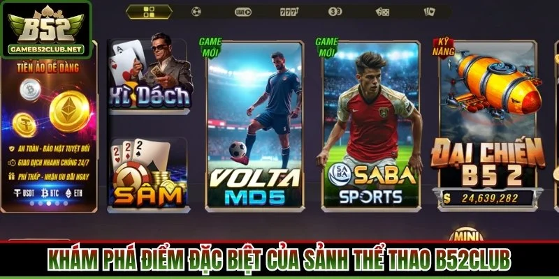 Khám phá điểm đặc biệt của sảnh thể thao B52Club
